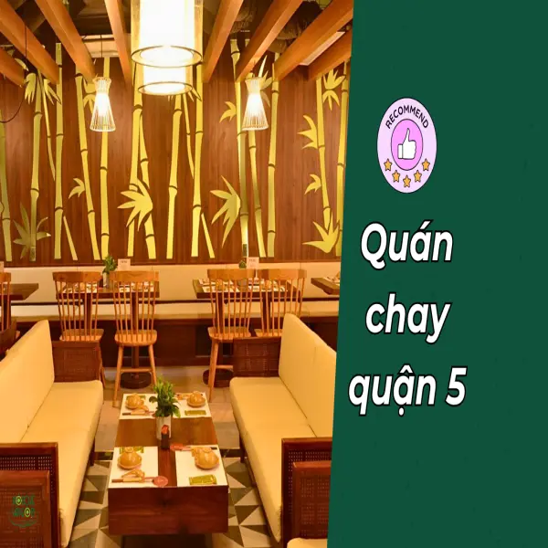 Quán chay quận 5 – thiên đường ẩm thực thanh đạm giữa lòng Sài Gòn