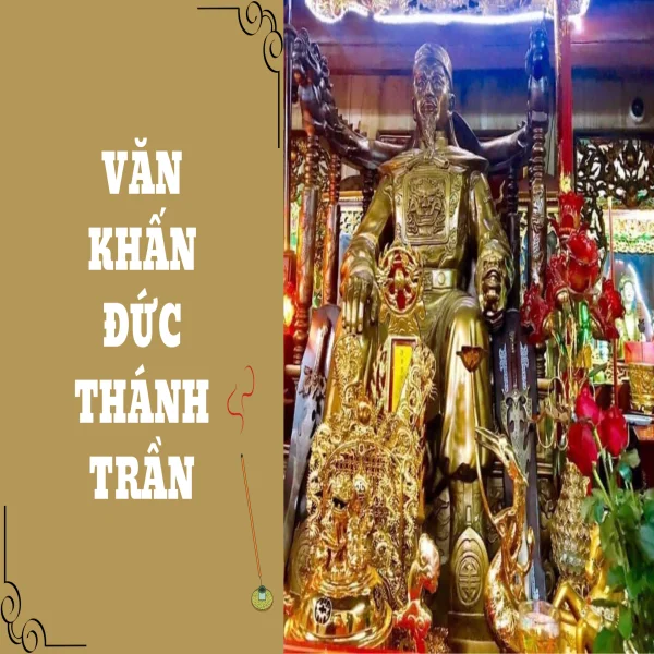 Văn khấn Đức Thánh Trần chính xác, thành tâm nhất