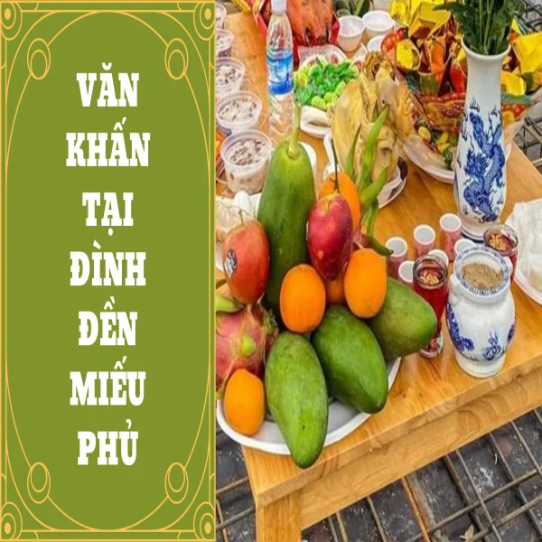 Văn khấn tại đình, đền, miếu, phủ đầy đủ ý nghĩa - đem lại an lành