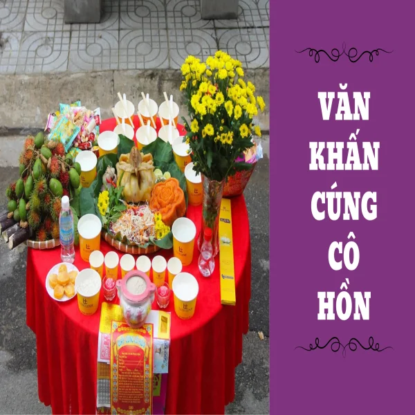 Văn khấn cúng cô hồn đầy đủ và chính xác nhất 100%