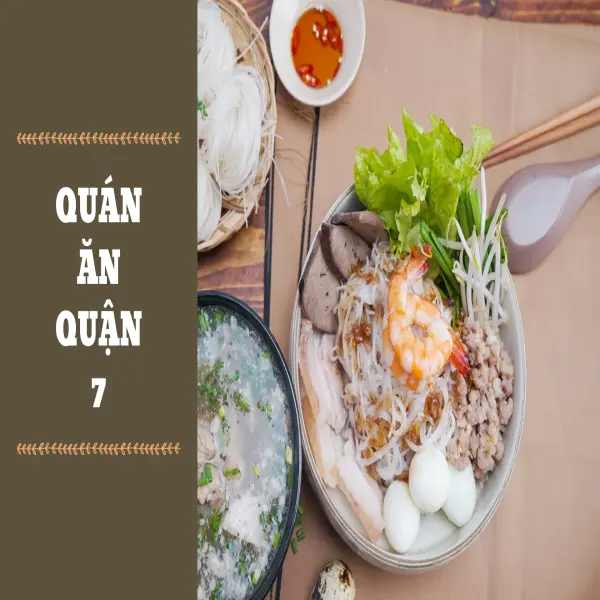 Khám phá quán ăn quận 7 ngon – địa chỉ ăn uống nổi tiếng Sài Gòn