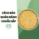thumb-cach-bao-quan-banh-chuoi-hap